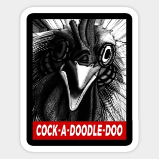 Chicken Horror on your Face - Cock a Doodle Doo Sticker